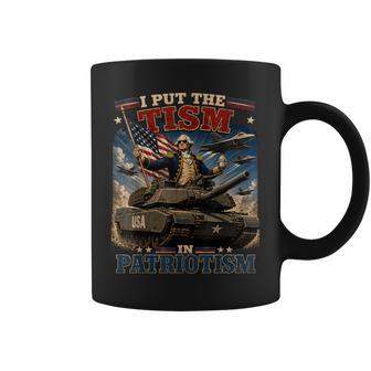 Patriotic 4Th Of July Meme I Put The Tism In Patriotism Coffee Mug - Thegiftio UK
