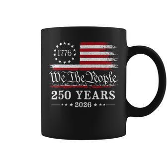We The People 250 Years 1776 2026 American Flag Patriotic Coffee Mug - Thegiftio UK