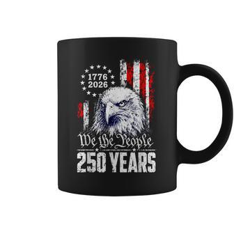 We The People 250 Years Eagle America Flag 4Th Of July Coffee Mug - Thegiftio UK