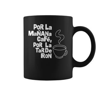 Por La Manana Cafe Por La Tarde Ron White Text Coffee Mug - Thegiftio UK