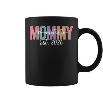 Promoted To Mommy Est 2026 New Mom Baby Announcement Coffee Mug - Monsterry