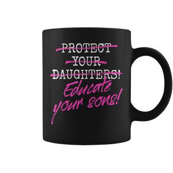 Protect Your Daughters 娘を守るために 息子を教育するために フェミニズムを理解するために コーヒーマグ - Kawaiitshirt