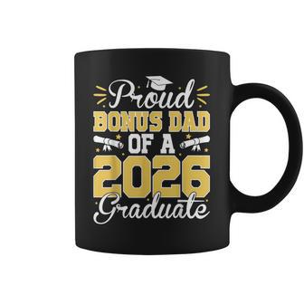 Proud Bonus Dad Of A 2026 Graduate Senior Stepdad Graduation Coffee Mug - Thegiftio UK