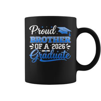 Proud Brother Of A 2026 Graduate Class Of 2026 Graduation Coffee Mug - Thegiftio UK