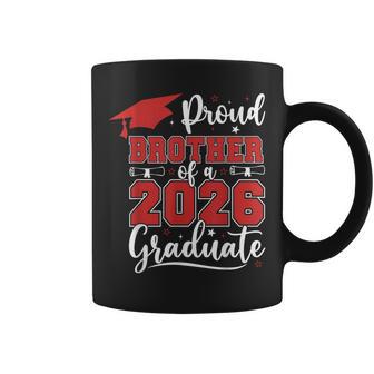 Proud Brother Of A 2026 Senior Class Of 2026 Graduation Men Coffee Mug | Mazezy