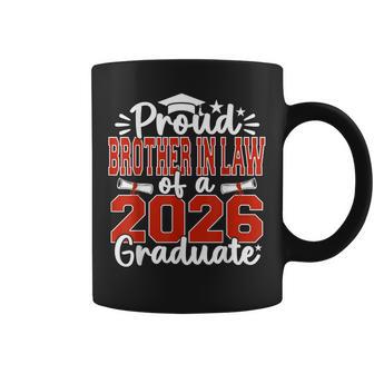 Proud Brother In Law Of A Class Of 2026 Graduate Graduation Coffee Mug - Thegiftio UK