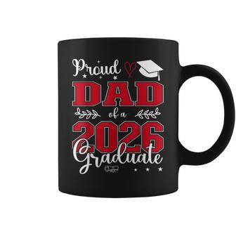 Proud Dad Of A Class Of 2026 Graduate For Graduation Coffee Mug - Thegiftio