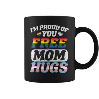 Im Proud Of You Free Mom Hug Gay Trans Pride Lgbt Ally Women Coffee Mug - Monsterry