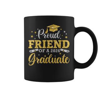 Proud Friend Of A 2026 Graduate Senior 2026 Graduation Coffee Mug - Thegiftio UK