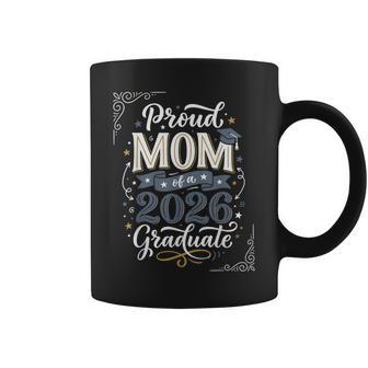 Proud Mom Of A 2026 Graduate Senior Family Graduation Coffee Mug - Thegiftio UK
