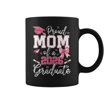 Proud Mom Of A 2026 Graduate Senior 2026 Grad Family Womens Coffee Mug - Thegiftio UK
