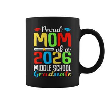 Proud Mom Of A 2026 Middle School Graduate Graduation Coffee Mug | Seseable UK