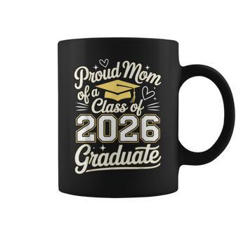 Proud Mom Class Of 2026 Graduate Graduation For Mother Coffee Mug | Seseable UK