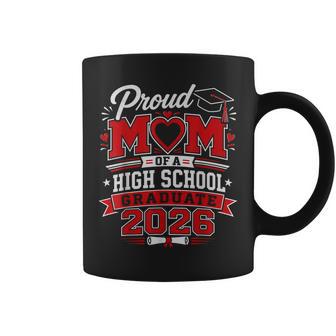 Proud Mom Of A High School 2026 Graduate Senior Graduation Coffee Mug - Thegiftio