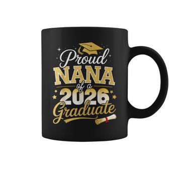 Proud Nana Of A Class Of 2026 Graduate Senior Graduation Coffee Mug - Thegiftio UK