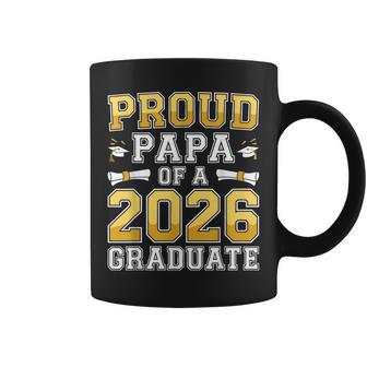 Proud Papa Of A 2026 Graduate Class Of 2026 Graduation Coffee Mug - Thegiftio