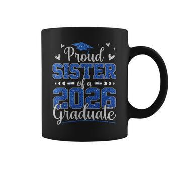 Proud Sister Of A 2026 Graduate Senior 2026 Grad Family Coffee Mug - Monsterry