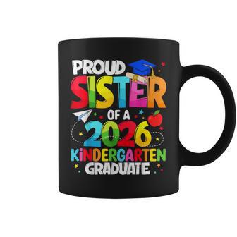 Proud Sister Class Of 2026 Kindergarten Graduate Graduation Coffee Mug - Thegiftio UK