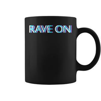 Rave On Techno Musique Hardcore Techno Gabber Tasse - Cadeauxyz