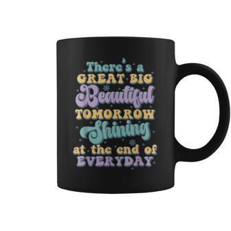 There's A Great Big Beautiful Tomorrow Coffee Mug - Thegiftio UK