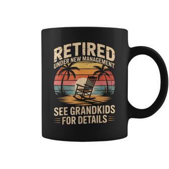 Retired Under New Management See Grandkids Grandma Grandpa Coffee Mug - Thegiftio UK