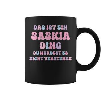 Saskia Lustigerpruchorname Name Geburtstag Geschenk Tassen - Seseable