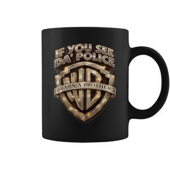 If You See Da' Police Warn A Brother Motorcycle Bold Coffee Mug - Monsterry UK