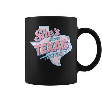 She’S From Texas I Can Tell Retro Vintage Texas Girl Coffee Mug | Seseable UK