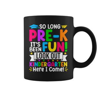 So Long Pre-K Its Been Fun Look Out Kindergarten Here I Come Coffee Mug - Monsterry