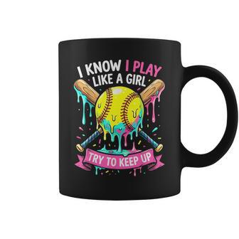 Softball I Know I Play Like A Girl Drip Coffee Mug - Thegiftio UK