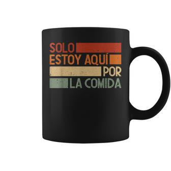 Solo Estoy Aquí Por La Comida Taza de café - Regaloses