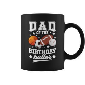 Sports Dad Of The Birthday Baller Sports Family Party Coffee Mug - Thegiftio UK