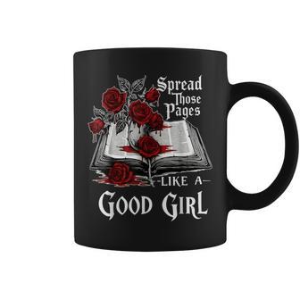 Spread Those Pages Like A Good Girl Dark Romance Spicy Book Coffee Mug - Thegiftio UK