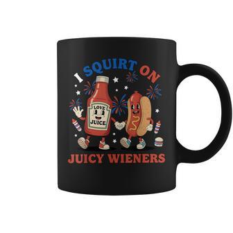 I Squirt On Juicy Wieners Hotdog 4Th Of July Coffee Mug - Thegiftio UK