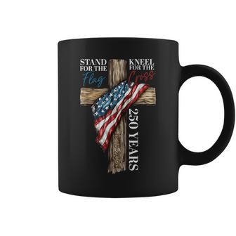 Stand For Flag Kneel For Cross 250 Years Christian Coffee Mug - Thegiftio UK
