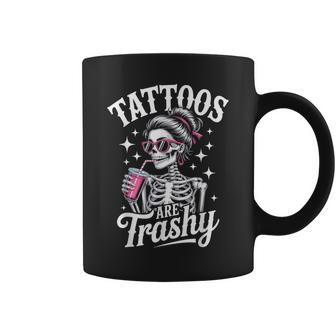 Tattoos Are Trashy Tattooed Girl Ink Tattoos Tattoo Tattooed Coffee Mug - Thegiftio UK