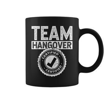 Team Hangover Certified Alkohol Trinken Trinker Hangover Tassen - Seseable