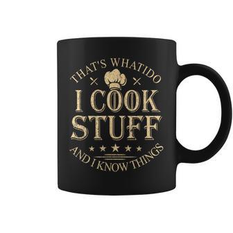That's What I Do I Cook Stuff And I Know Things Coffee Mug - Thegiftio UK