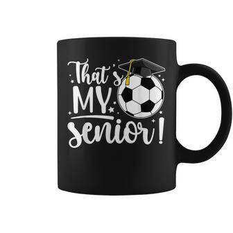 That's My Senior Soccer Senior Mom 2026 Soccer Senior Mama Coffee Mug - Thegiftio UK