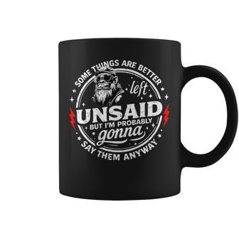 Some Things Are Better Left Unsaid But I'm Probably On Back Coffee Mug - Thegiftio UK