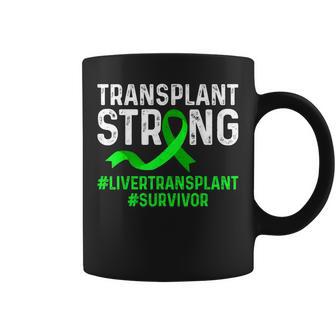Transplant Strong Liver Transplant Survivor Green Ribbon Coffee Mug - Thegiftio