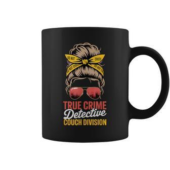 True Crime Detective Couch Division Messy Bun Coffee Mug - Thegiftio UK