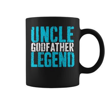 Uncle Godfather Legend Proposal Baptism Fathers Day Coffee Mug - Thegiftio