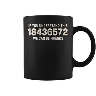 If You Understand This 18436572 Coffee Mug - Monsterry