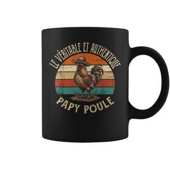 Véritable Et Authentique Papy Poule Grand-Père Tasse - Cadeauxyz