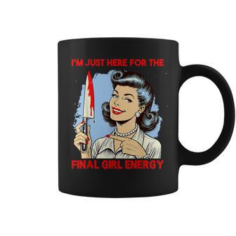 Vintage Horror Film Saying Just Here For Final Girl Slasher Coffee Mug - Thegiftio UK