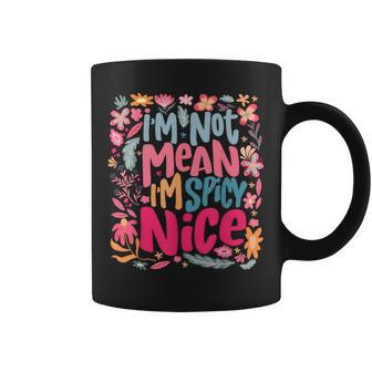 Vintage I'm Not Mean I'm Spicy Nice Boho Flower Girl Women Coffee Mug - Thegiftio UK