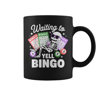 Waiting To Yell Bingo Player Skeleton Bingo Lover Coffee Mug - Monsterry