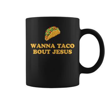 Wanna Taco Bout Jesus コーヒーマグ - Kawaiitshirt