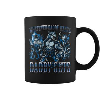 Whatever Daddy Wants Alpha Wolf Cringe Meme Men Coffee Mug - Thegiftio UK